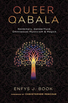 Enfys J. Book - Queer Qabala: Nonbinary, Genderfluid, Omnisexual Mysticism & Magick