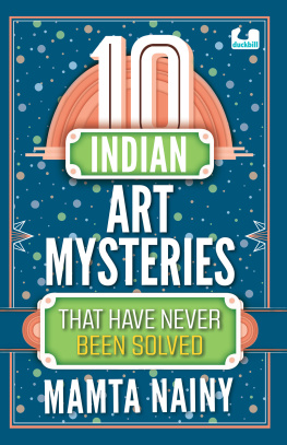 Madhurima Vidyarthi - 10 Indian Art Mysteries That Have Never Been Solved