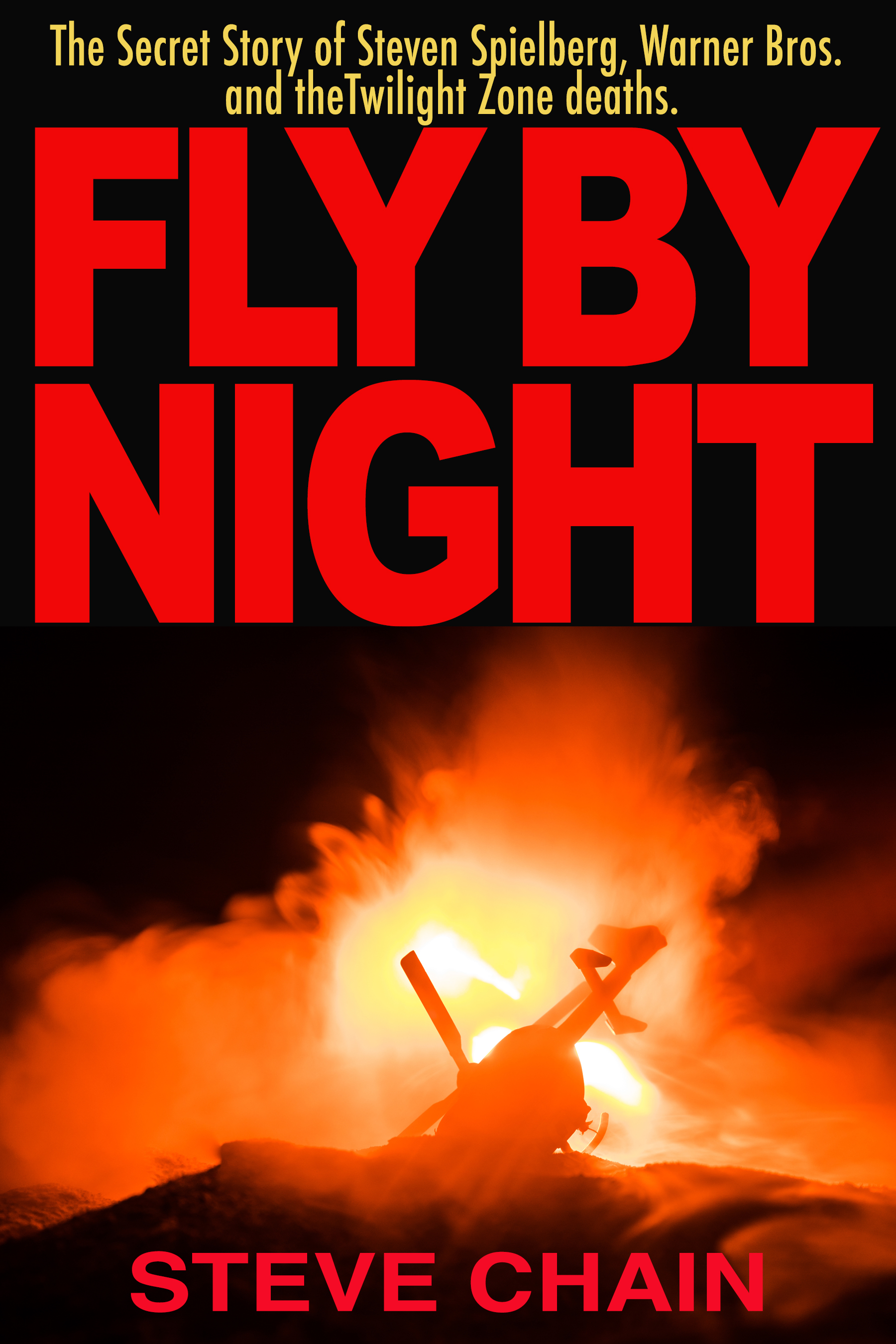 FLY BY NIGHT THE SECRET STORY OF STEVEN SPIELBERG WARNER BROS AND THE - photo 1