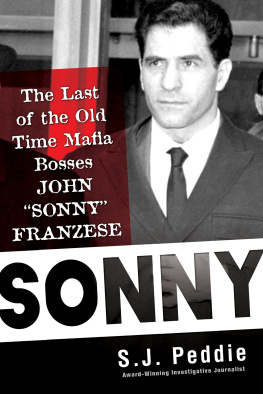 S. J. Peddie Sonny: The Last of the Old Time Mafia Bosses, John Sonny Franzese