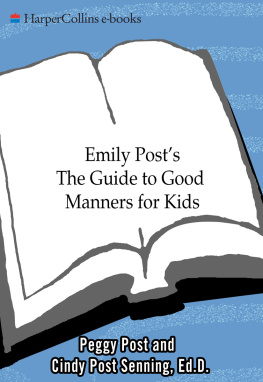 Cindy P. Senning Emily Posts The Guide to Good Manners for Kids