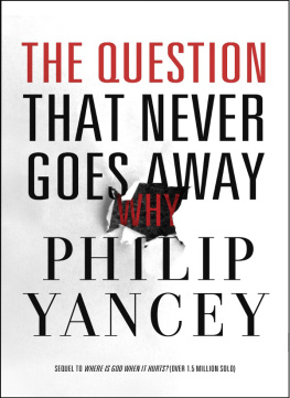 Philip Yancey The Question That Never Goes Away