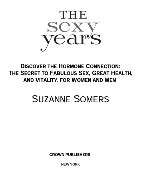 CONTENTS PART I The Hormone Connection PART II These Really Are the Sexy - photo 2