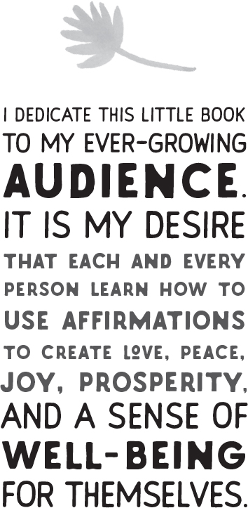 CONTENTS INTRODUCTION THE POWER OF AFFIRMATIONS BONUS CONTENT AUDIO DOWNLOAD - photo 3