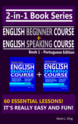 Kevin L. King - 2-in-1 Book Series: Teacher Kings English Beginner Course Book 1 & English Speaking Course Book 1--Portuguese Edition