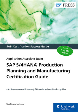 Siva Kumar Mutnuru - SAP S/4HANA Production Planning and Manufacturing Certification Guide: Application Associate Exam