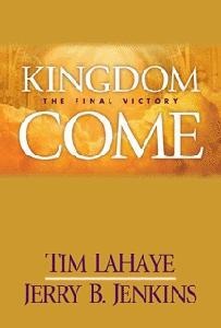 Kingdom Come THE FINAL VICTORY by Tim LaHaye and Jerry B Jenkins Tyndale - photo 1