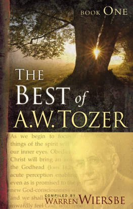 A. W. Tozer - The Best of A. W. Tozer Book One