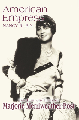 Nancy Rubin American Empress: The Life and Times of Marjorie Merriweather Post