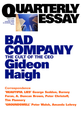 Gideon Haigh - Quarterly Essay 10 Bad Company: The Cult of the CEO