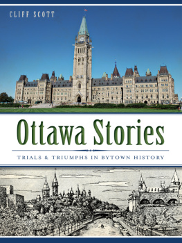 Clifford Robinson Scott Ottawa Stories: Trials and Triumphs in Bytown History