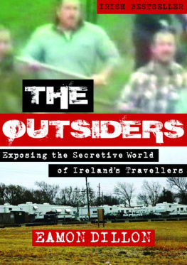 Eamon Dillon - The Outsiders: Exposing the Secretive World of Irelands Travellers