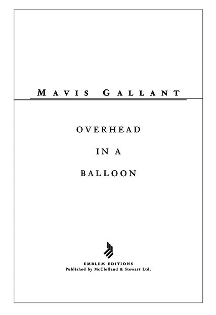 Copyright 1979 1981 1983 1984 1985 by Mavis Gallant First published by - photo 1