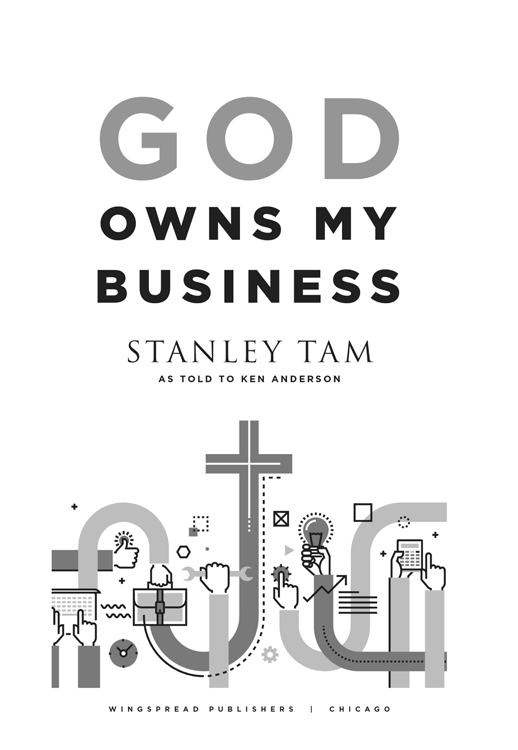 wwwmoodypublisherscom An imprint of Moody Publishers God Owns My Business - photo 2