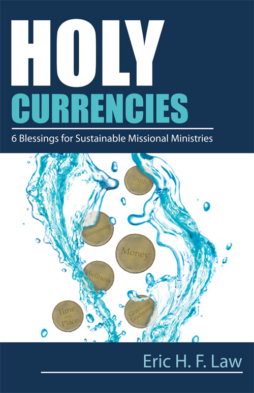 HOLY CURRENCIES Other Books by Eric HF Law The Wolf Shall Dwell with the - photo 1