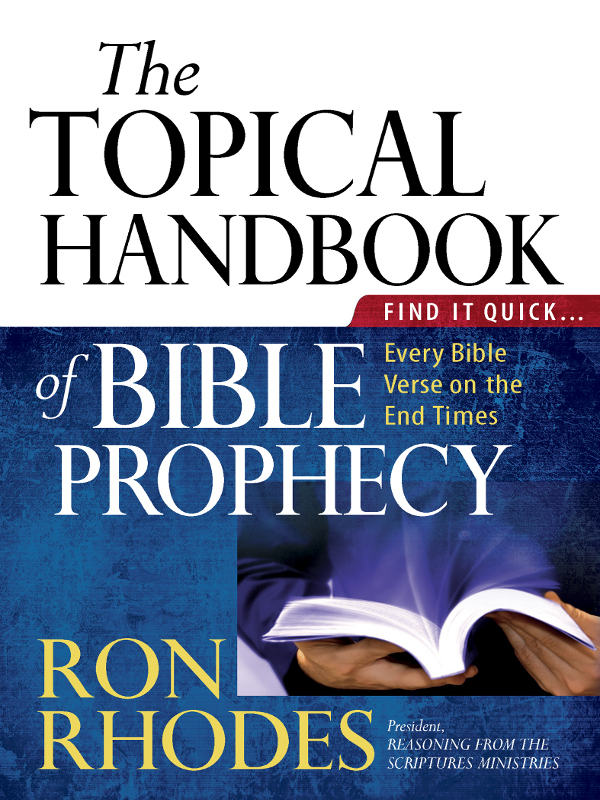 The TOPICAL HANDBOOK of BIBLE PROPHECY RON RHODES Cover by Dugan - photo 1