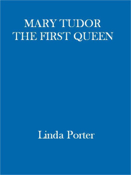 Linda Porter - Mary Tudor: The First Queen