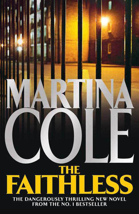 THE FAITHLESS Martina Cole Copyright 2011 Martina Cole The right of - photo 1