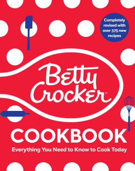 Betty Crocker - The Betty Crocker Cookbook, 13th Edition: Everything You Need to Know to Cook Today