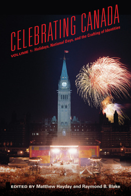 Mathew Hayday - Celebrating Canada: Holidays, National Days, and the Crafting of Identities