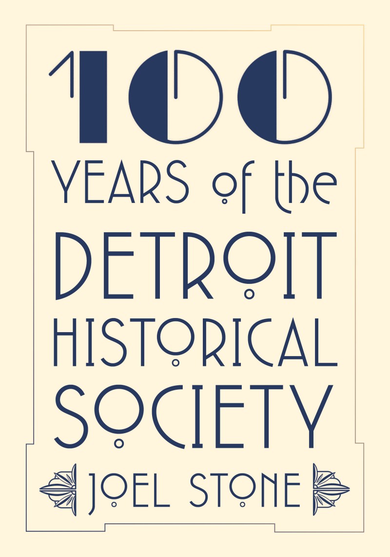 100 Years of the Detroit Historical Society - image 1