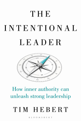 Tim Hebert The Intentional Leader: How Inner Authority Can Unleash Strong Leadership