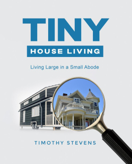 Timothy Stevens Tiny House Living: Living Large in a Small Abode