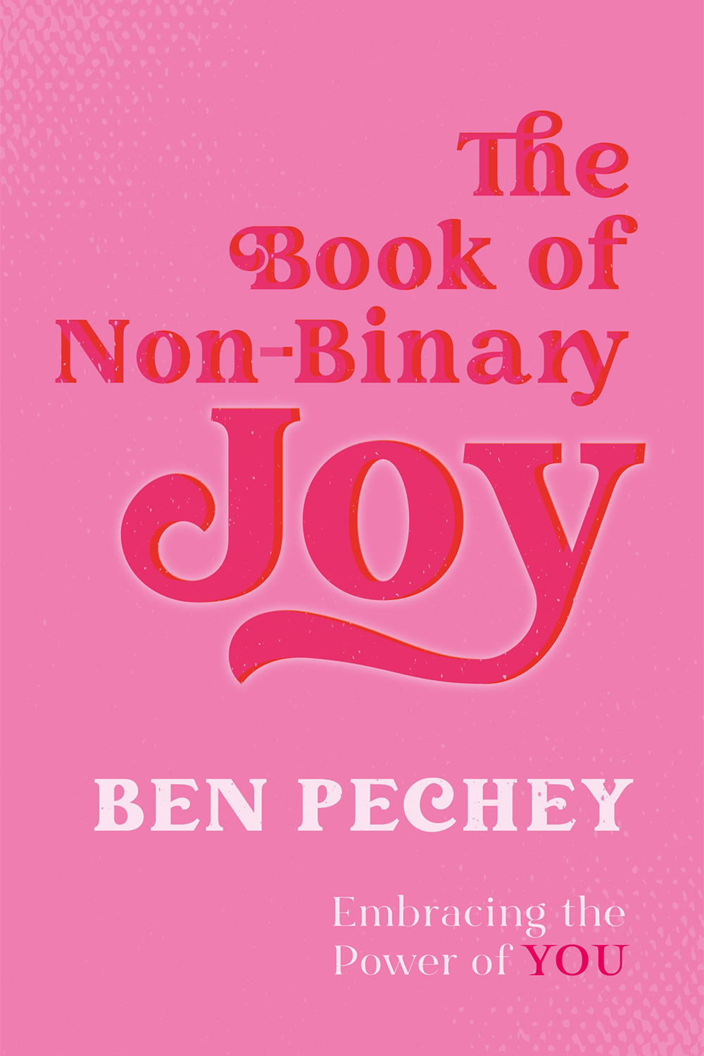 The Book of Non-Binary Joy is full of wit kind advice encouragement fun and - photo 1