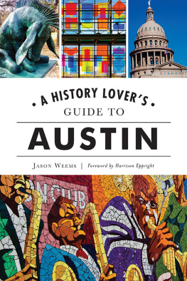 Jason Wreems A History Lovers Guide to Austin