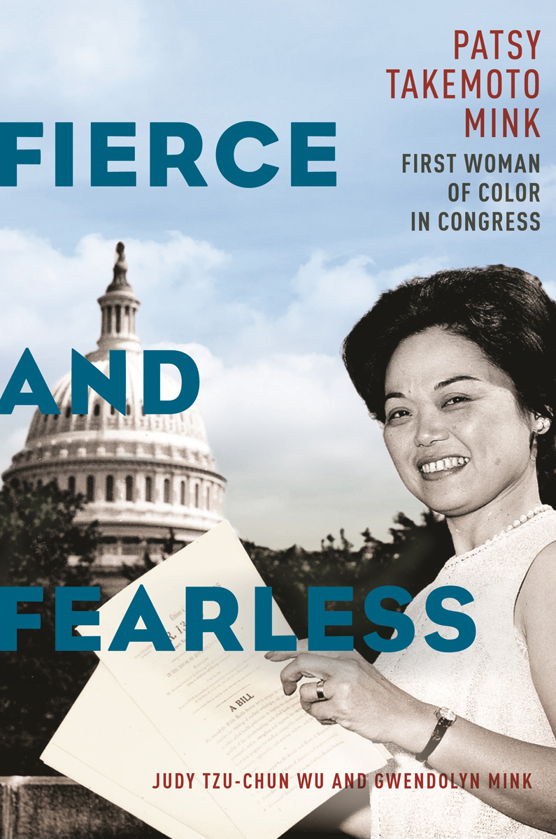 FIERCE AND FEARLESS Fierce and Fearless Patsy Takemoto Mink First Woman of - photo 1