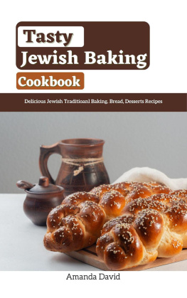 Shittu Tobiloba - Tasty Jewish Baking Cookbook: Delicious Jewish Traditioanl Baking. Bread, Desserts Recipes