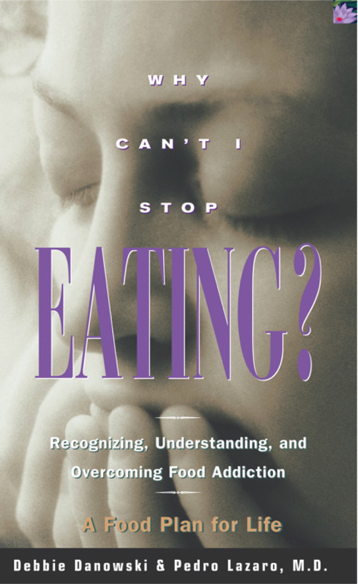 Why Cant I Stop Eating Recognizing Understanding and Overcoming Food Addiction - image 1