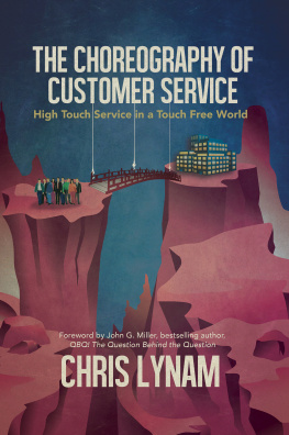 Chris Lynam The Choreography of Customer Service: High Touch Service in a Touch Free World