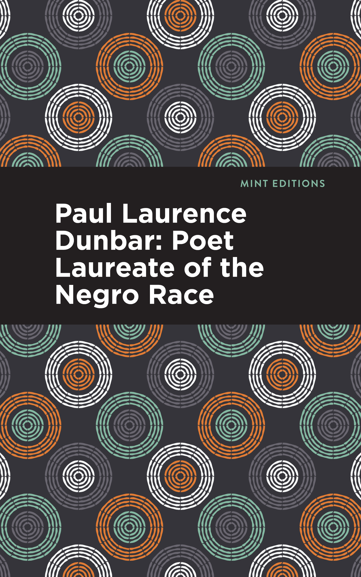 Paul Laurence Dunbar Poet Laureate of the Negro Race Alice Dunbar Nelson - photo 1