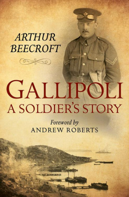 Arthur Beecroft Gallipoli: A Soldiers Story