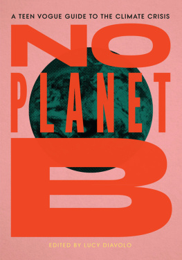 Lucy Diavolo - No Planet B: The Teen Vogue Guide to the Climate Crisis