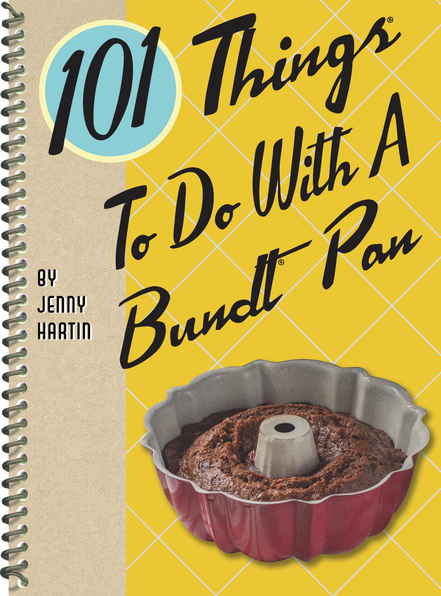 101 Things To Do With A Bundt Pan By Jenny Hartin Digital Edition 10 Text - photo 1