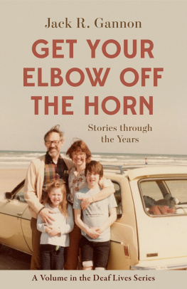 Jack R. Gannon - Get Your Elbow Off the Horn: Stories through the Years