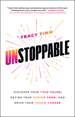 Tracy Timm - Unstoppable: Discover Your True Value, Define Your Genius Zone, and Drive Your Dream Career