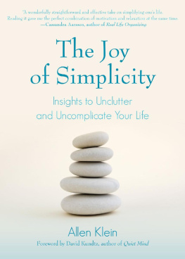 Allen Klein - The Joy of Simplicity: Insights to Unclutter and Uncomplicate Your Life