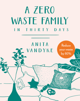 Anita Vandyke - A Zero Waste Family: In thirty days