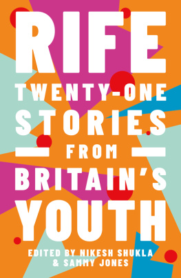 Nikesh Shukla - Rife: Twenty-One Stories from Britains Youth