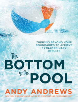 Andy Andrews - The Bottom of the Pool: Thinking Beyond Your Boundaries to Achieve Extraordinary Results