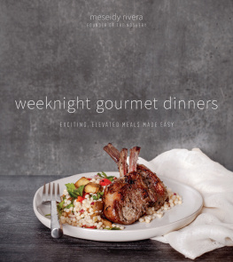 Meseidy Rivera - Weeknight Gourmet Dinners
