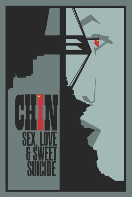 Chin Sex, Love and Sweet Suicide