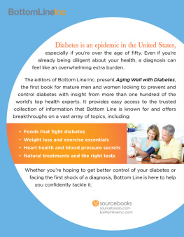 Bottom Line Inc. Aging Well with Diabetes: 146 Eye-Opening (and Scientifically Proven) Secrets That Prevent and Control Diabetes