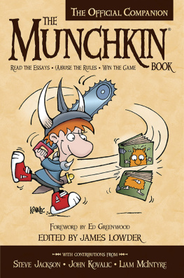 James Lowder - The Munchkin Book: The Official Companion--Read the Essays * (Ab)use the Rules * Win the Game