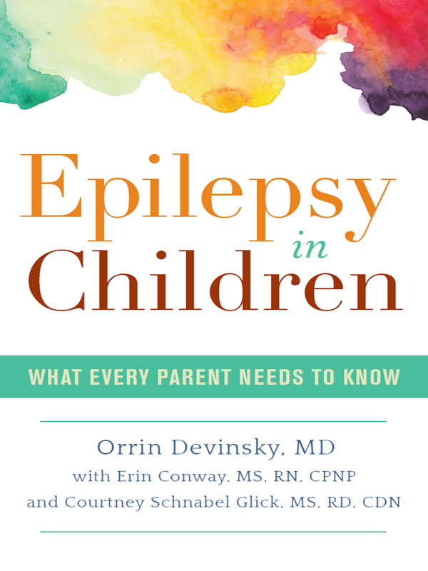 Epilepsy in Children Also by Orrin Devinsky MD Epilepsy Patient and Family - photo 1