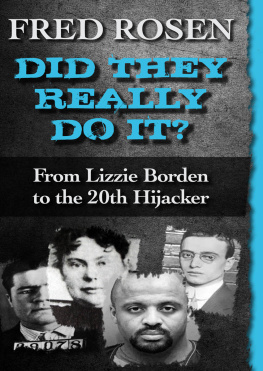 Fred Rosen - Did They Really Do it?: From Lizzie Borden to the 20th Hijacker