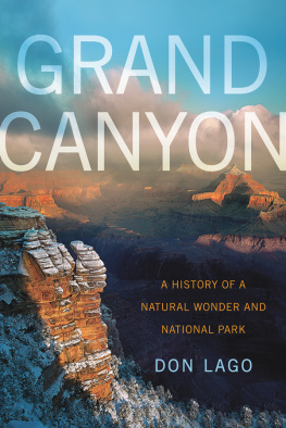 Don Lago Grand Canyon: A History of a Natural Wonder and National Park